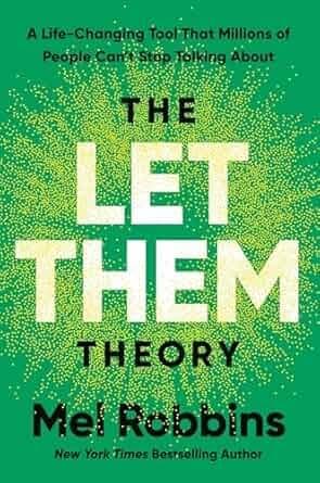 The Let Them Theory: A Life-Changing Tool That Millions of People Can't Stop Talking About