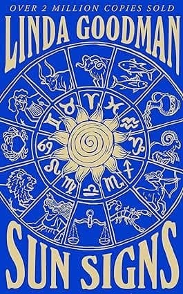 Linda Goodman's Sun Signs: The Secret Codes of the Universe