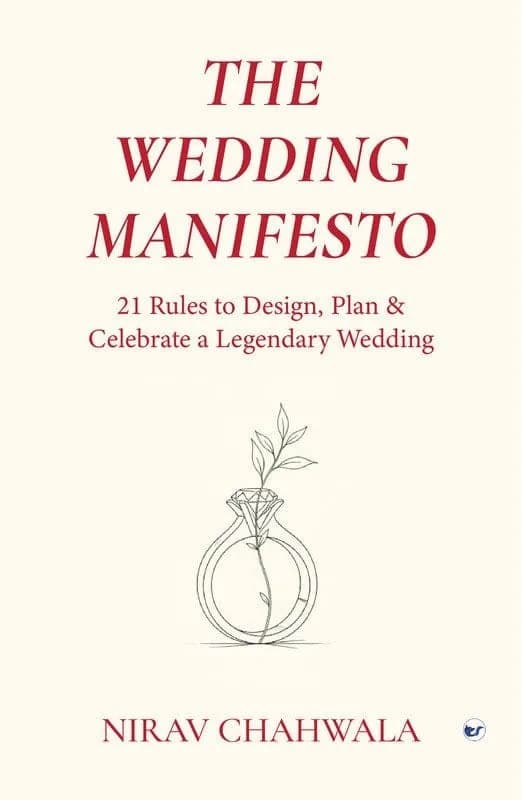The Wedding Manifesto: 21 Rules to Design, Plan & Celebrate a Legendary Wedding