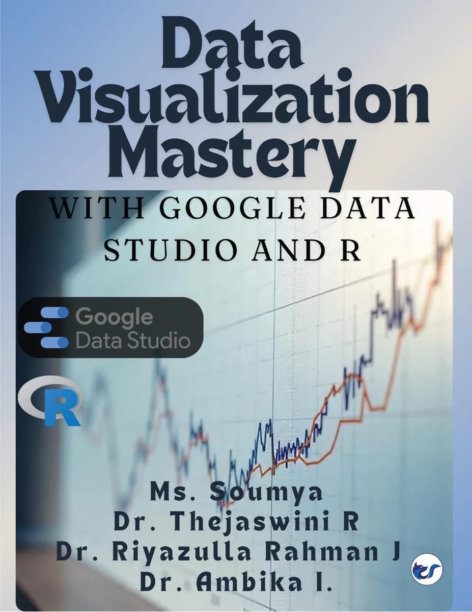 “Data Visualization Mastery with Google Data Studio and R”