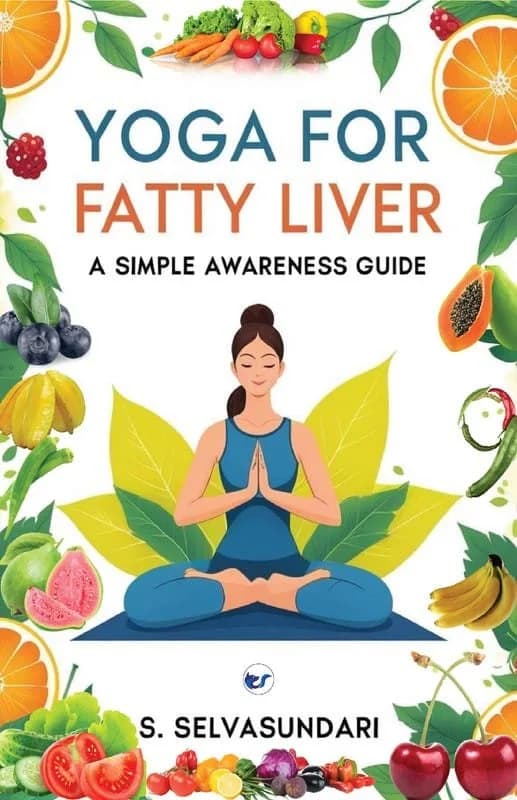 "YOGA FOR FATTY LIVER" (A Simple Awareness guide)