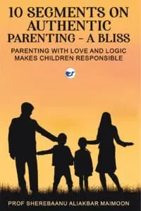 10 Segments On Authentic Parenting - A Bliss: Parenting With Love And Logic Makes Children Responsible