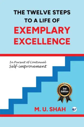 The Twelve Steps To A Life Of Exemplary Excellence