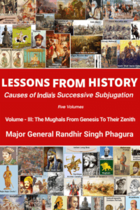 Lessons From History - Causes Of India's Successive Subjugation. V-3