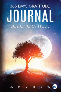 365 Days Gratitude Journal: Joy Of Gratitude By Apurva