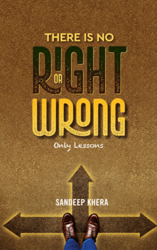 There Is No Right Or Wrong: Only Lessons
