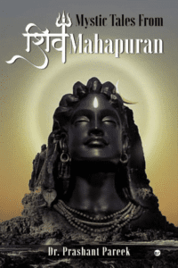 Mystic Tales From Shiv Mahapuran