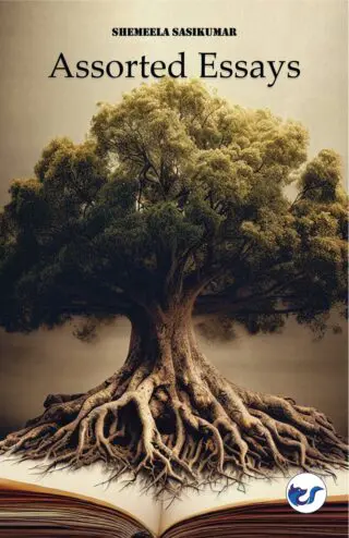 Assorted Essays By Shemeela Sasikumar