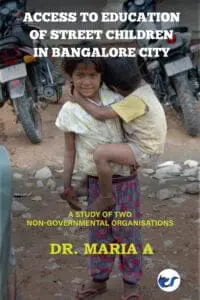 Access To Education Of Street Children In Bangalore City: A Study Of Two Non-Governmental Organisations
