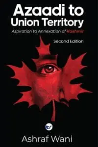 Azadi To Union Territory (Kashmir) By Ashraf Wani