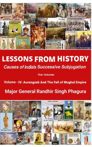 Lessons From History Volume-Iv: Causes Of India's Successive Subjugation