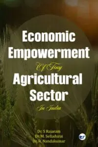Economic Empowerment Of Tiny Agricultural Sectors In India: Tiny Agricultural Sector
