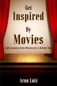 Get Inspired By Movies: Life Lessons From Movies For A Better You