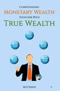 Compounding Monetary Wealth Together With True Wealth