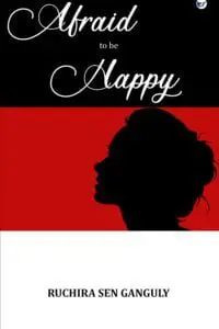 Afraid To Be Happy