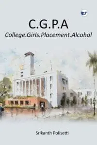 C.G.P.A: College.Girls.Placements.Alcohol