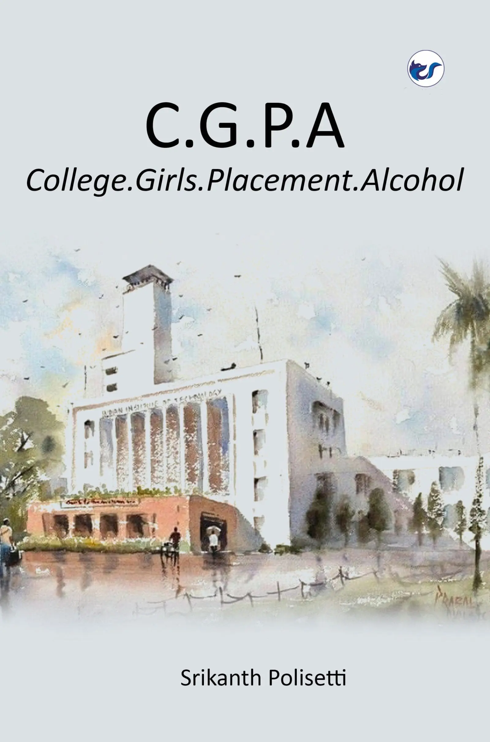 C.G.P.A: College.Girls.Placements.Alcohol