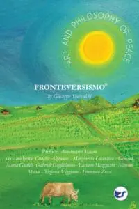 Art And Philosophy Of Peace Fronteversismo ?? By Giuseppe Siniscalchi