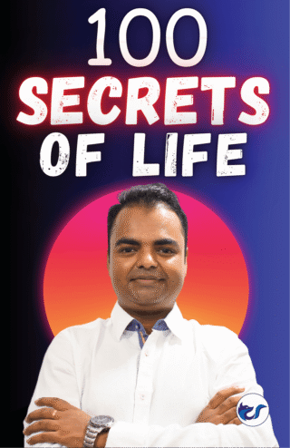 100 Secrets Of Life: Unlocking The Key To Long Lasting Happiness And Success