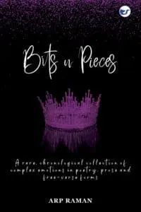 Bits N Pieces: Emotions In Poetry, Prose And Free-Verse Forms ?
