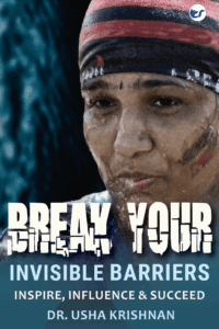 Break Your Invisible Barriers: Inspire, Influence & Succeed