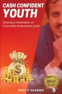 Cash Confident Youth: Shaping A Generation Of Financially Empowered Youth By Ravi T Sharma