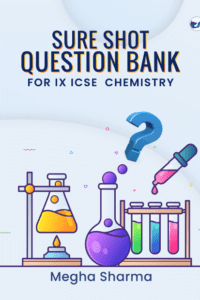 Sure Shot Question Bank For Ix Icse Chemistry