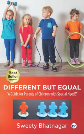 Different But Equal: A Guide For Parents Of Children With Special Needs Kids