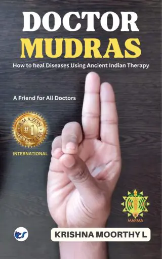 Doctor Mudras: How To Heal Diseases Using Ancient Indian Therapy By Krishna Moorthy L