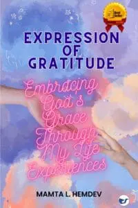 Expression Of Gratitude: Embracing God's Grace Through My Life Experiences
