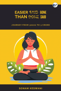 Easier Done Than Said: Journey From 30000 To 3 Crore