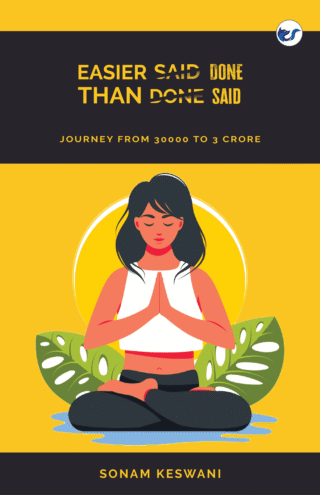 Easier Done Than Said: Journey From 30000 To 3 Crore