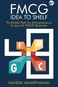 Fmcg Idea To Shelf: Profitable Path For Entrepreneurs To Launch Fmcg Business