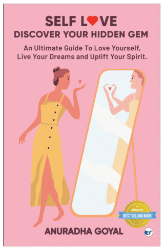 Self-Love Discover Your Hidden Gem: An Ultimate Guide To Love Yourself, Live Your Dream And Uplift Your Spirits