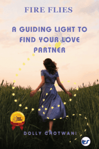 Fireflies: A Guiding Light To Find Your Love Partner By Dolly Chotwani