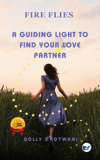 Fireflies: A Guiding Light To Find Your Love Partner By Dolly Chotwani