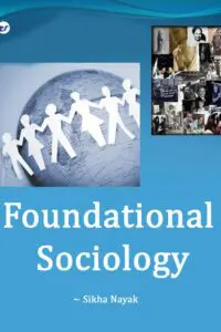 Foundational Sociology: Sociological Thinkers, Perspectives And Imagination