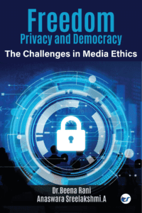 Freedom, Privacy And Democracy: The Challenges In Media Ethics