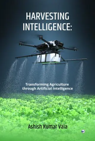 Harvesting Intelligence: Transforming Agriculture Through Artificial Intelligence