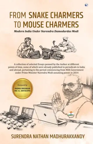 From Snake Charmers To Mouse Charmers: Modern India Under Narendra Damodardas Modi