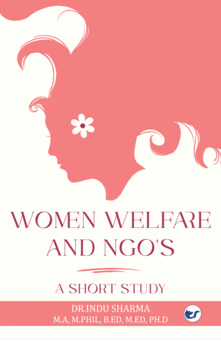 Women Welfare And Ngo'S: A Short Study