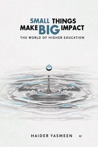 Small Things Make Big Impact: The World Of Higher Education