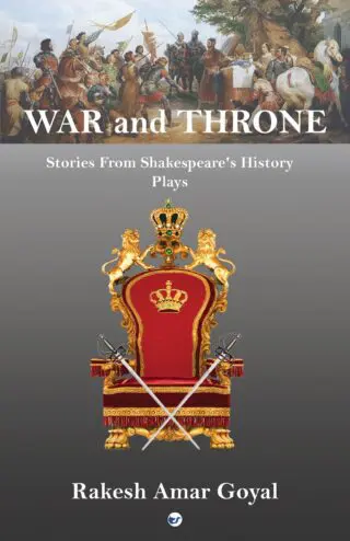 War And Throne: Stories From Shakespeare'S History Plays