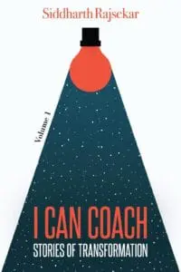 I Can Coach: Stories Of Transformation By Siddharth Rajsekar