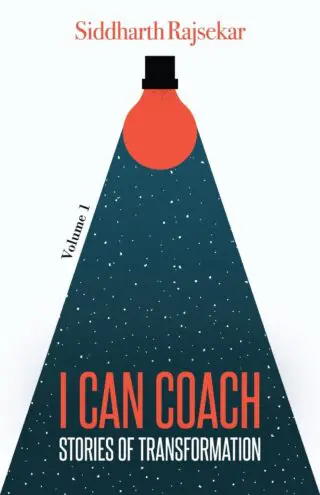 I Can Coach: Stories Of Transformation By Siddharth Rajsekar