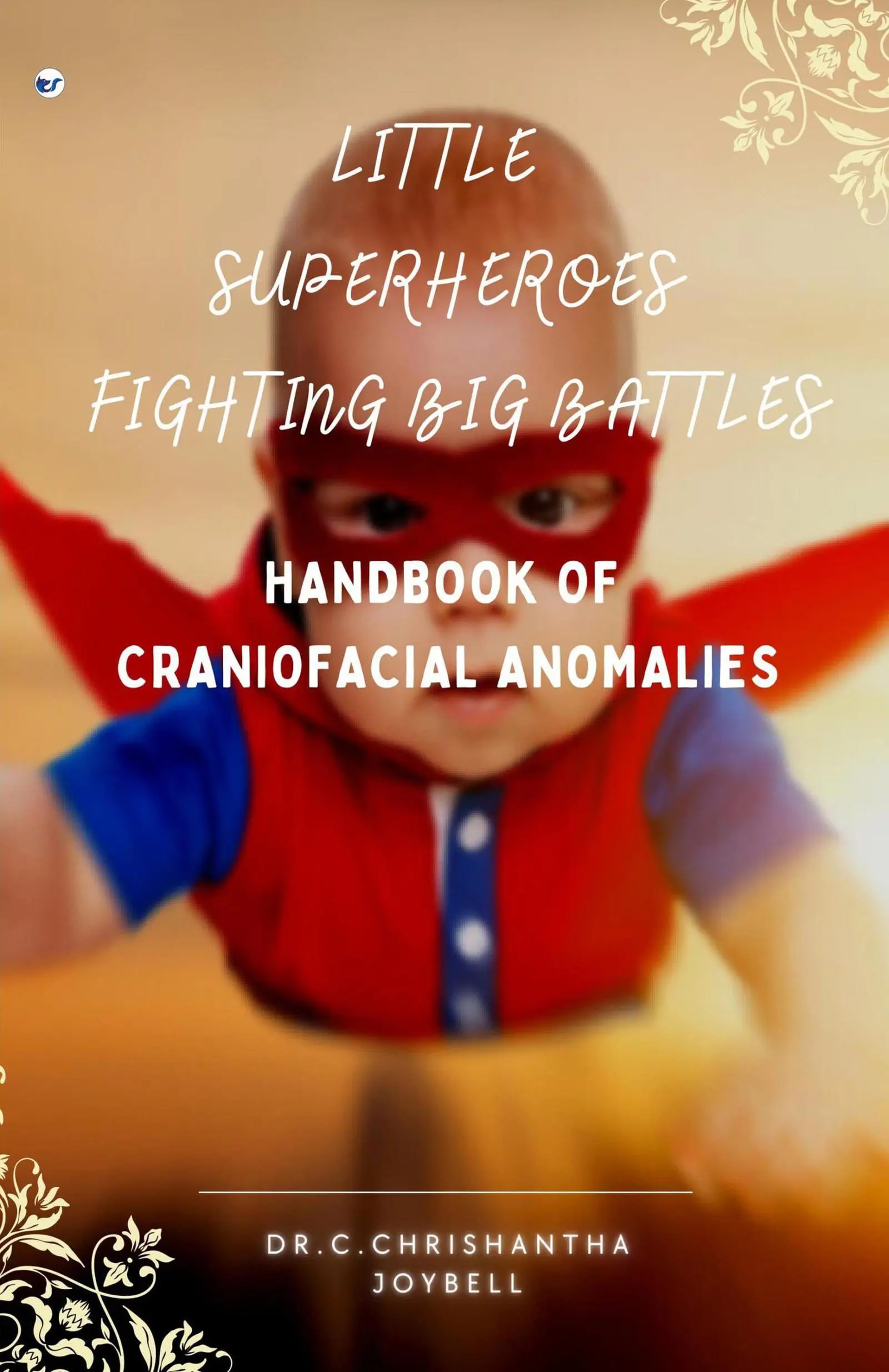 Front-scaled-2.jpg Little Superheroes Fighting Big Battles- Handbook Of Craniofacial Anomalies