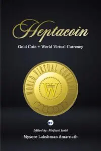 Heptacoin: Gold Coin + World Virtual Currency By Mysore Lakshman Amarnath