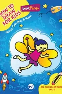 Off Screen, On Books Vol 3 - How To Draw For Kids: Fairies, Cupcakes, & More