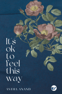 Its Okay To Feel This Way