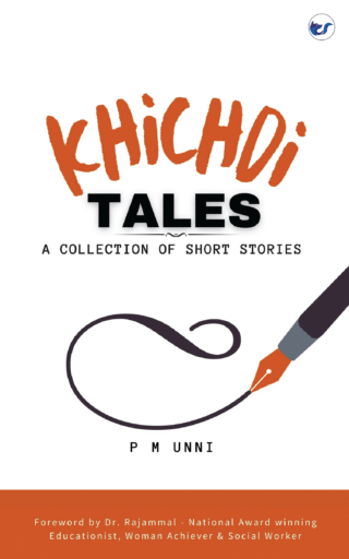 Khichdi Tales: A Collection Of Short Stories